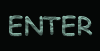 enter
